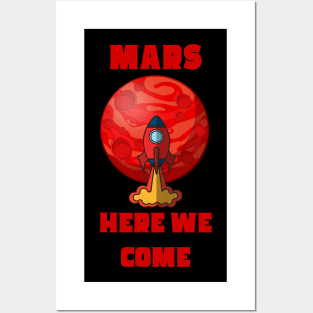 Mars Here We Come Posters and Art